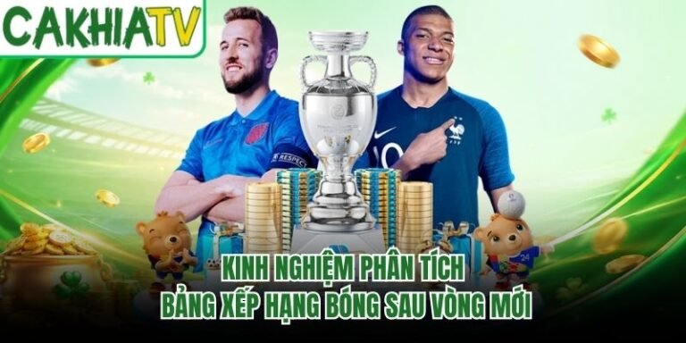 Kinh Nghiệm Phân Tích Bảng Xếp Hạng Bóng Sau Vòng Mới
