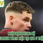 Nhận Định Phong Độ Florian Wirtz Hiện Tại Qua 5 Trận